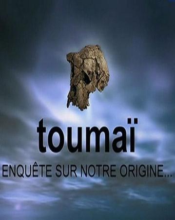 Тумаи - прачеловек из Чада (2008 / SATRip)