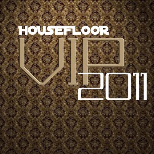 Housefloor VIP (2011)