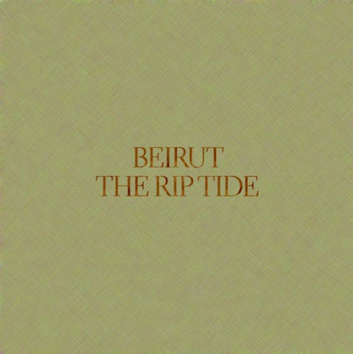 Beirut - The Rip Tide (2011)