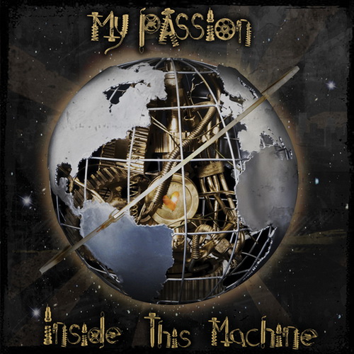 My Passion - Inside This Machine [2011]