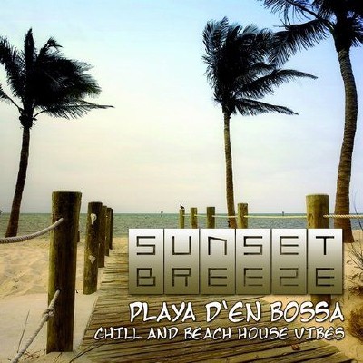 VA - Sunset Breeze (Playa D'en Bossa Chill & Beach House Vibes) (2011)
