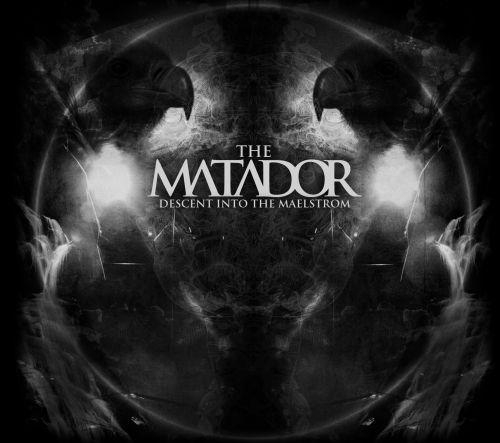 The Matador - Descent Into The Maelstrom (2011)