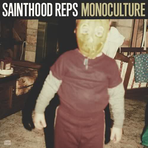 Sainthood Reps - Monoculture (Single) (2011)