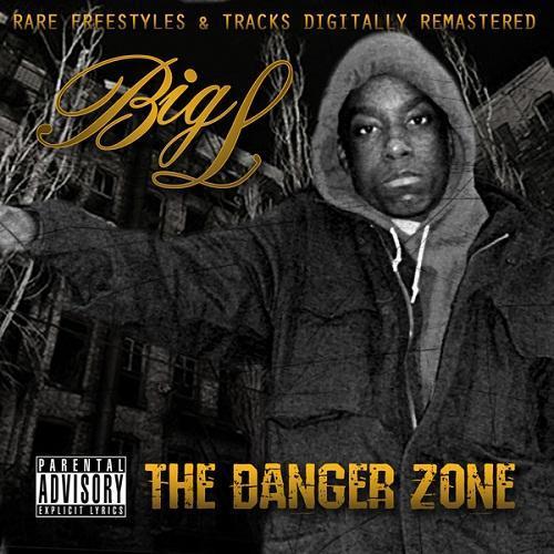 Big L - The Danger Zone (2011)
