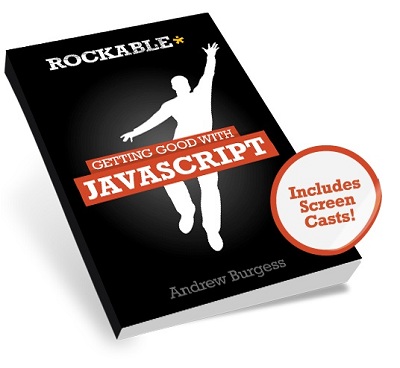 Getting Good With Javascript - Rockable Press