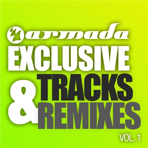 Armada Exclusive Tracks & Remixes Vol. 1 (2011)