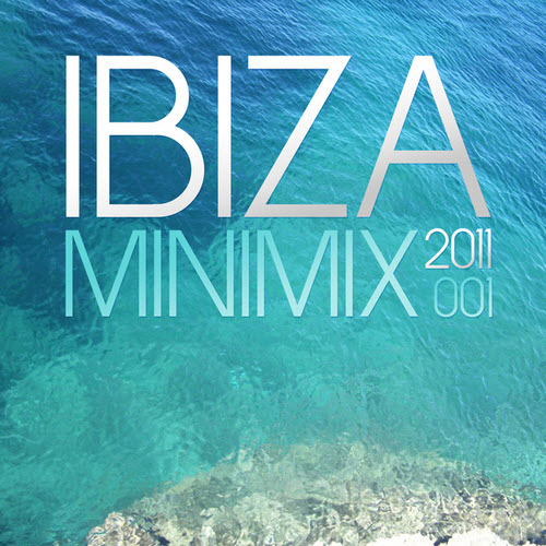Ibiza Mini Mix 001 (2011)