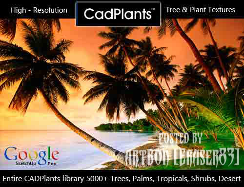 CADPlants library 5000+ Trees, Palms, Tropicals, Shrubs, Desert, etc. for Sketchup