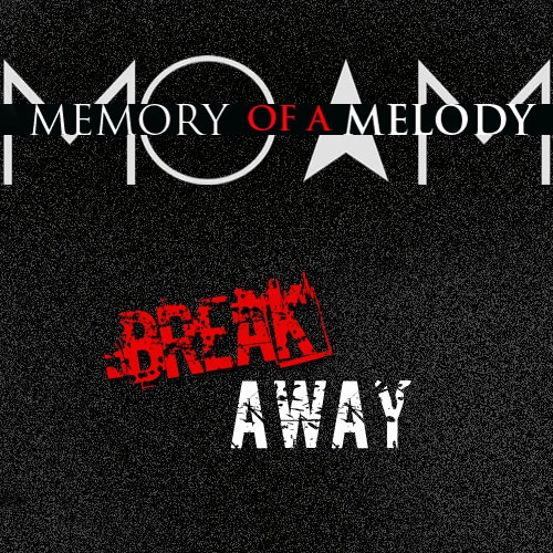 Memory Of A Melody - Break Away (Single) (2011)