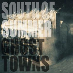 South Of Summer - Ghost Towns (new song 2011)