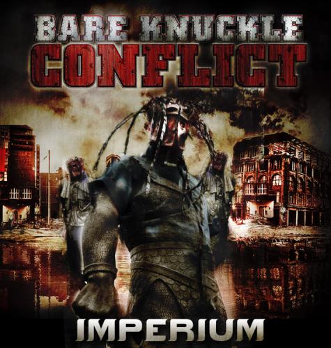 Bare Knuckle Conflict - Imperium (2011)