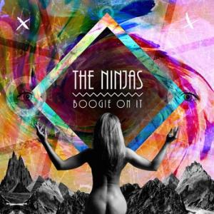 The Ninjas - Boogie On It (new song 2011)