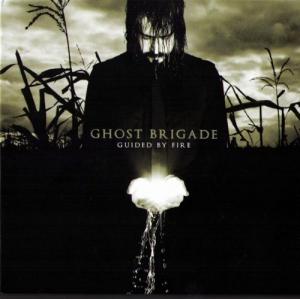 Ghost Brigade - Guided By Fire (2007)